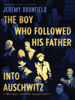 cover image of The Boy Who Followed His Father into Auschwitz